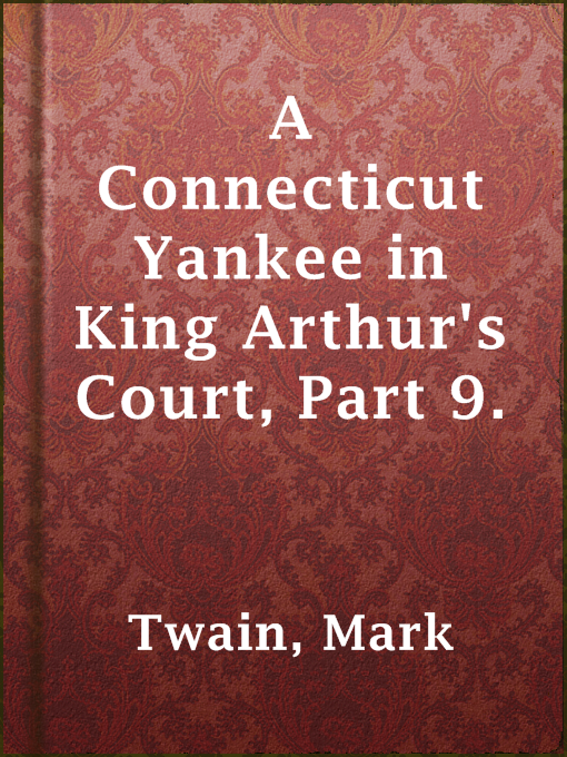Upplýsingar um A Connecticut Yankee in King Arthur's Court, Part 9. eftir Mark Twain - Til útláns